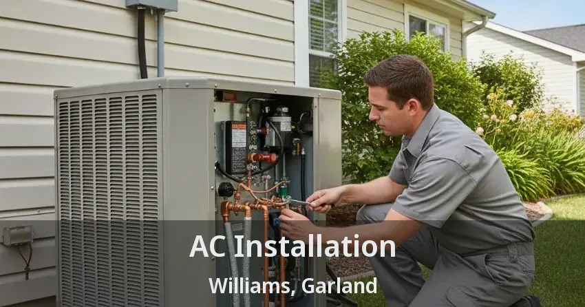 AC Installation Williams, Garland - TX