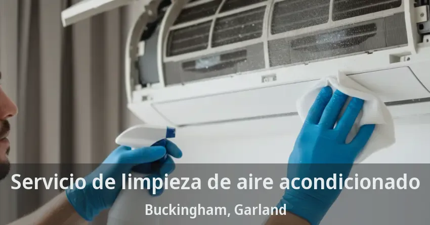 Servicio de limpieza de aire acondicionado Buckingham, Garland - TX