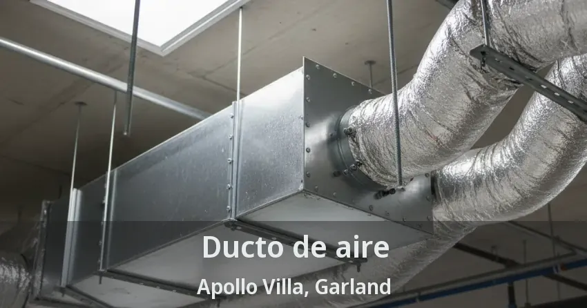 Ducto de aire Apollo Villa, Garland - TX
