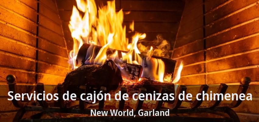 Servicios de cajón de cenizas de chimenea New World, Garland - TX