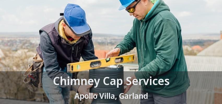 Chimney Cap Services Apollo Villa, Garland - TX Chimney Cap Services Apollo Villa, Garland - TX
