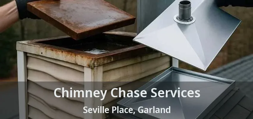 Chimney Chase Services Seville Place, Garland - TX