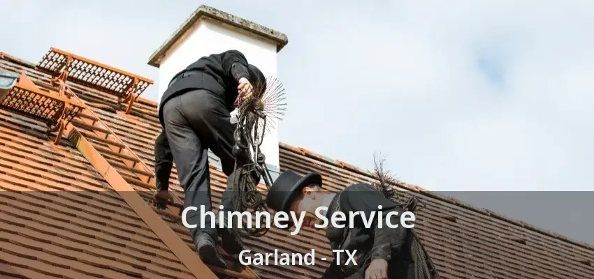 Chimney Service Garland - TX Chimney Service Garland - TX