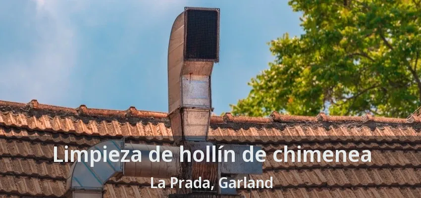 Limpieza de hollín de chimenea La Prada, Garland - TX