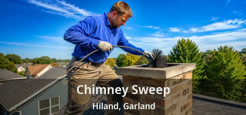 Chimney Sweep Hiland, Garland - TX