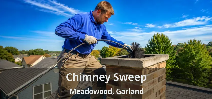Chimney Sweep Meadowood, Garland - TX