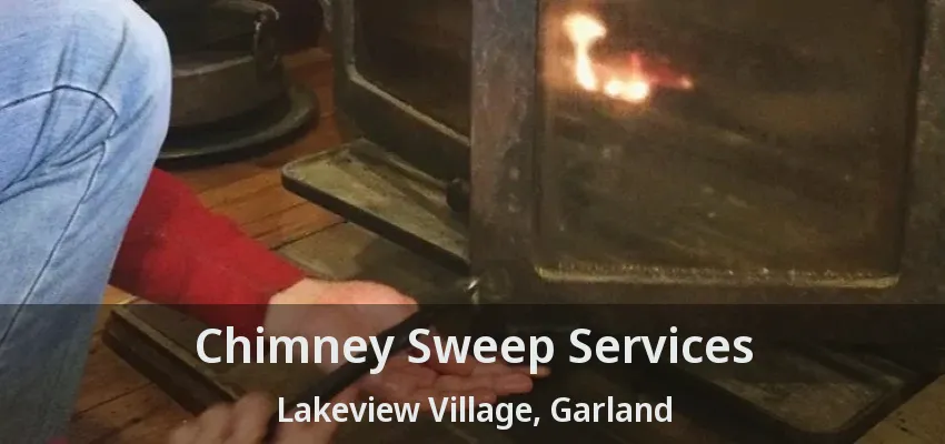 Chimney Sweep Services Lakeview Village, Garland - TX