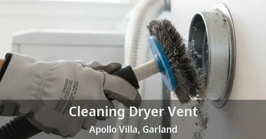 Cleaning Dryer Vent Apollo Villa, Garland - TX