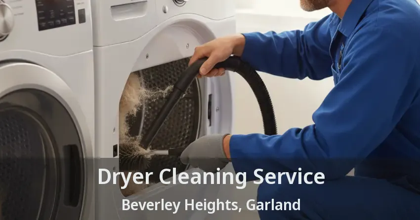 Dryer Cleaning Service Beverley Heights, Garland - TX Dryer Cleaning Service Beverley Heights, Garland - TX