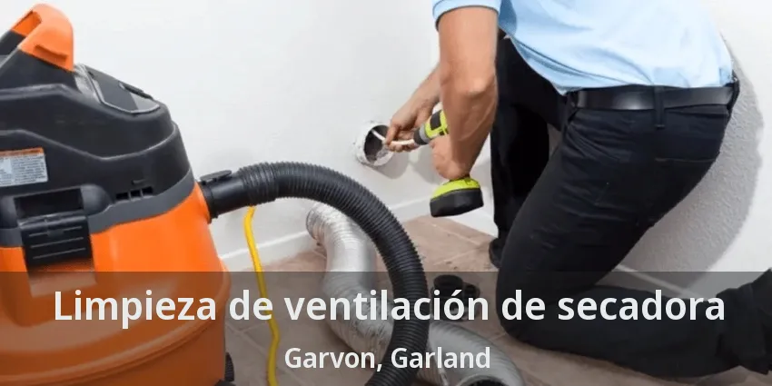 Limpieza de ventilación de secadora Garvon, Garland - TX