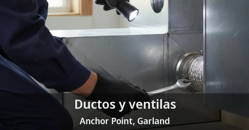 Ductos y ventilas Anchor Point, Garland - TX