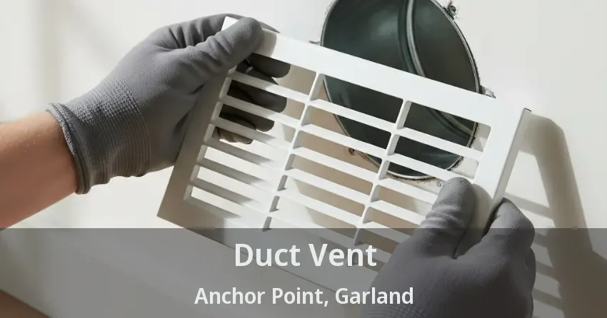 Duct Vent Anchor Point, Garland - TX