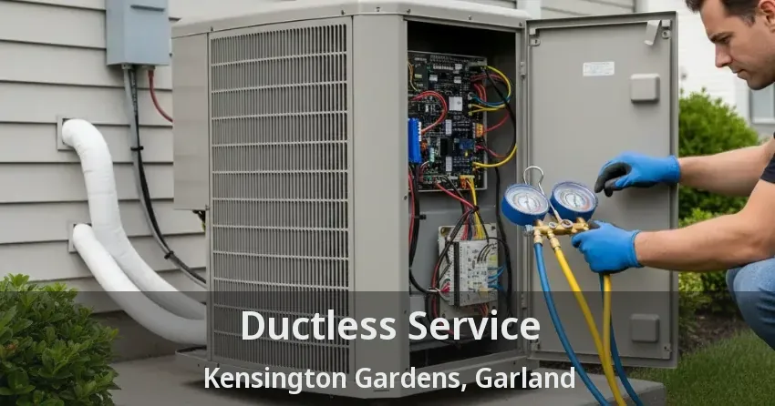 Ductless Service Kensington Gardens, Garland - TX