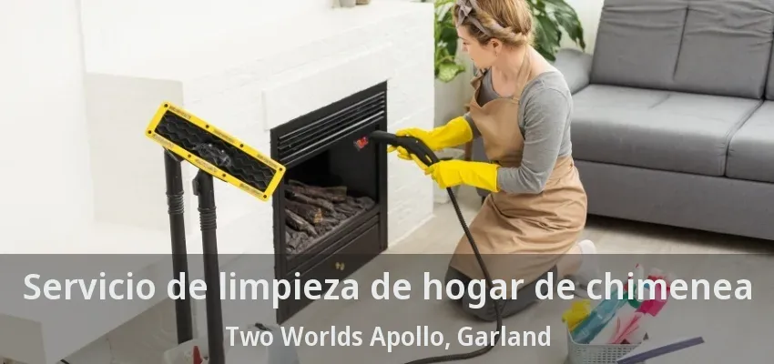 Servicio de limpieza de hogar de chimenea Two Worlds Apollo, Garland - TX