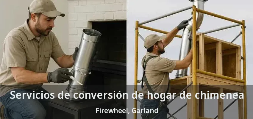 Servicios de conversión de hogar de chimenea Firewheel, Garland - TX Servicios de conversión de hogar de chimenea Firewheel, Garland - TX