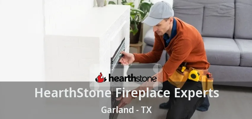 HearthStone Fireplace Experts Garland - TX HearthStone Fireplace Experts Garland - TX