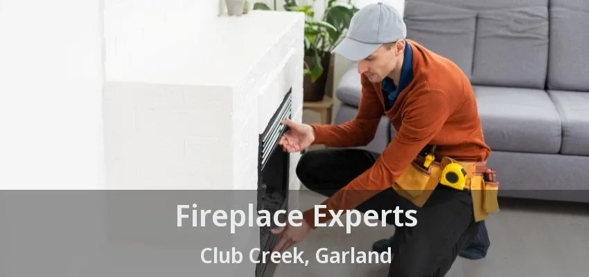 Fireplace Experts Club Creek, Garland - TX