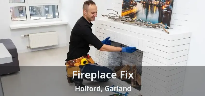 Fireplace Fix Holford, Garland - TX