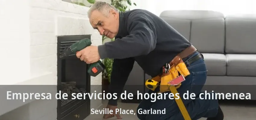 Empresa de servicios de hogares de chimenea Seville Place, Garland - TX