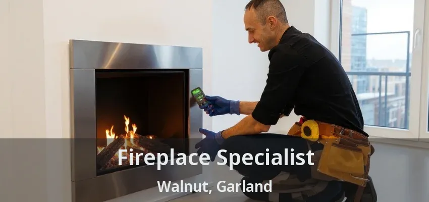 Fireplace Specialist Walnut, Garland - TX