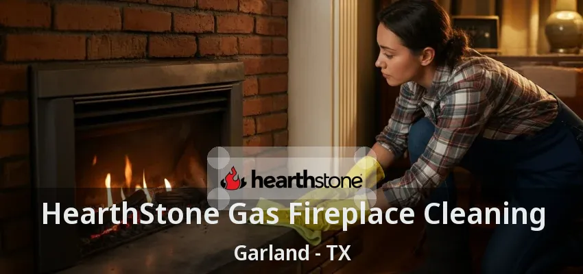 HearthStone Gas Fireplace Cleaning Garland - TX HearthStone Gas Fireplace Cleaning Garland - TX