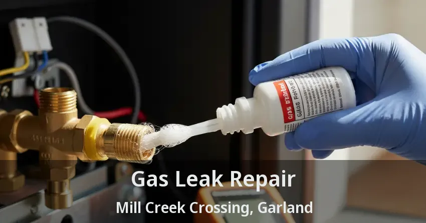 Gas Leak Repair Mill Creek Crossing, Garland - TX Gas Leak Repair Mill Creek Crossing, Garland - TX