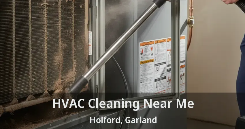 HVAC Cleaning Near Me Holford, Garland - TX
