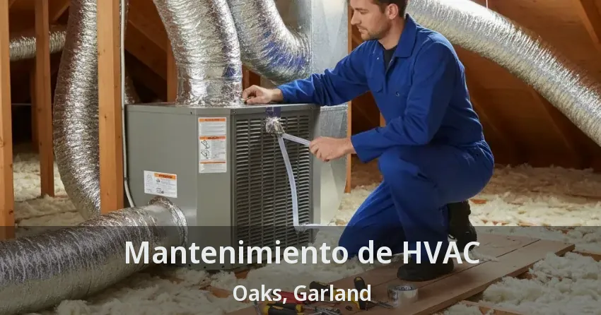 Mantenimiento de HVAC Oaks, Garland - TX