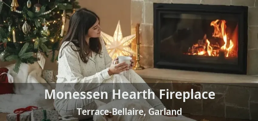 Monessen Hearth Fireplace Terrace-Bellaire, Garland - TX